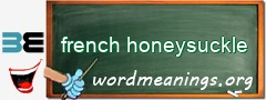 WordMeaning blackboard for french honeysuckle